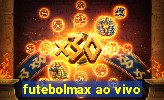 futebolmax ao vivo